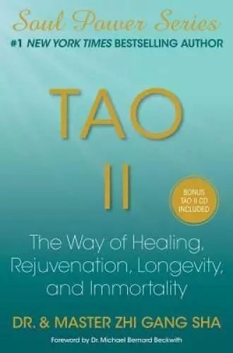 Tao II: The Way of Healing, Rejuvenation, Longevity, and Immortality - GOOD