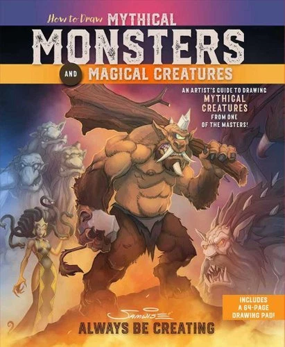 HOW TO DRAW Mythical Monsters and Magical Creatures An Artist's ...