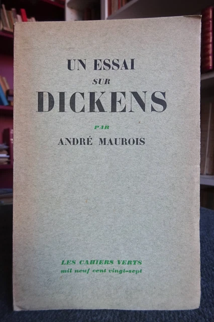 Collection Les Cahiers Verts-André Maurois-Essai Sur Dickens-1927-Littérature