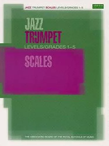 Jazz Trumpet Scales Levels/Grades 1-5 ABRSM Exam Pieces