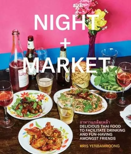 Night + Market: Delicious Thai Food to Facilitate Drinking and Fun-Having: Used