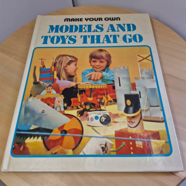 Make Your Own Models and Toys that Go By Brian Edwards · 1975 - hardback