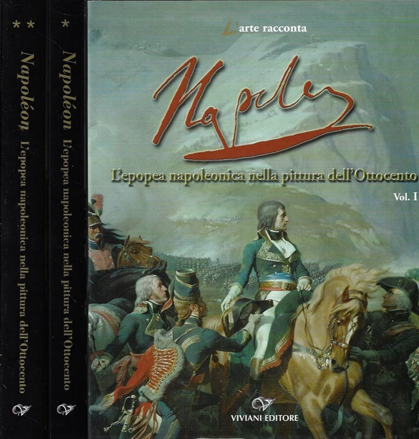 NAPOLEON. L'EPOPEA NAPOLEONICA nella pittura dell'Ottocento. Lucio