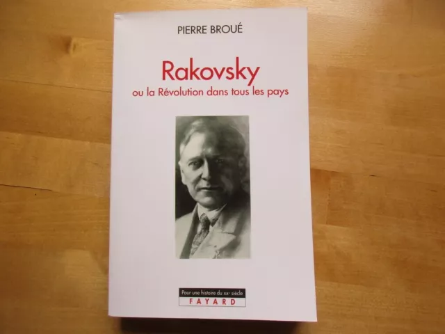 Rakovsky Ou La Revolution Dans Tous Les Pays - Pierre Broue Communiste Russie