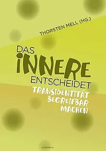 Das Innere entscheidet: Transidentität begreifbar m... | Buch | Zustand sehr gut