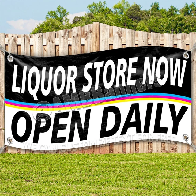 LIQUOR STORE NOW OPEN DAILY BnW Vinyl Banner Flag Sign Many Sizes USA
