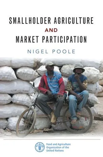 Smallholder Agriculture And Market Participation GC English Poole Nigel Practica
