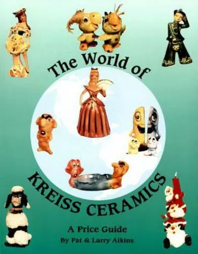 The World of Kreiss Ceramics, Aikins, Pat, 9780895380982