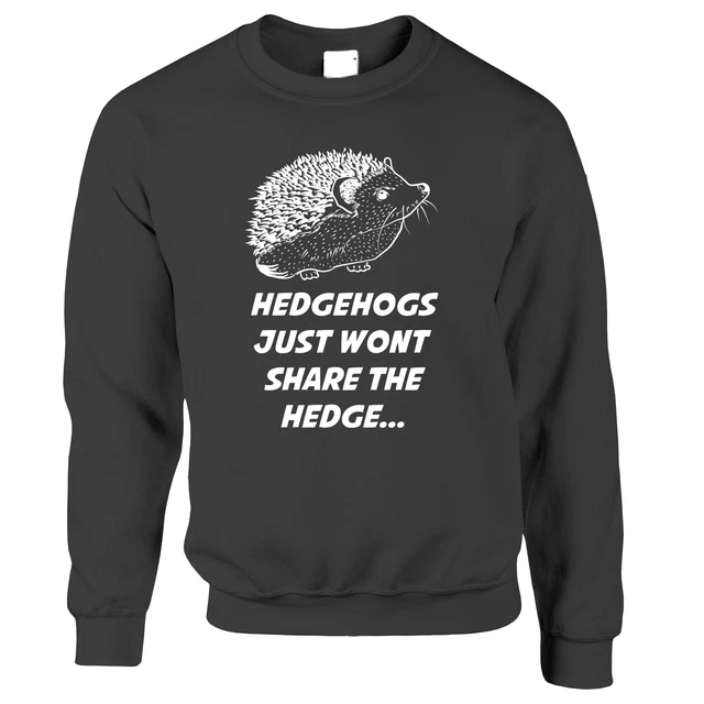 Felpa con maglione Joke Pun ricci Just Won't Share The Hedge slogan novità