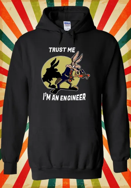 Trust Me I Am An Engineer Coyote Fun Men Women Unisex Top Hoodie Sweatshirt 3006