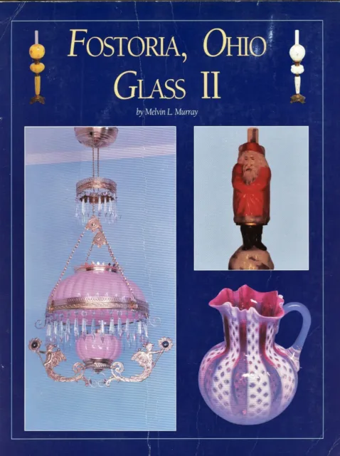 Fostoria Art Glass + Lamps - Types History / In-Depth Illustrated SIGNED Book