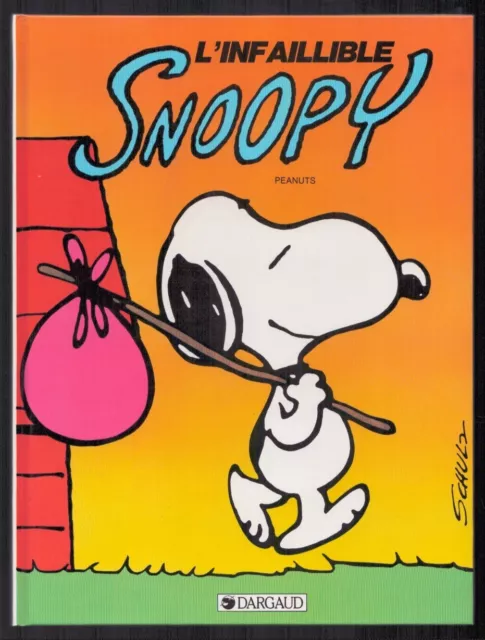 Schulz . Infaillible Snoopy . Eo . 1984 . Dargaud . Peanuts . ( A1 )