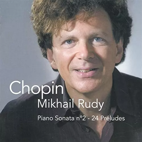 Fryderyk Chopin - Chopin: Sonate Nr. 2 24 P von Mikhail Rudy CD (2006) Audio