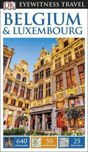 DK Eyewitness Travel Guide Belgique & Luxembourg (Eyewitness Voyage Guides) Par