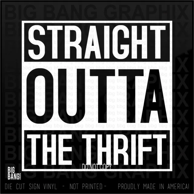 Straight Outta The THRIFT Store Decal Sticker Funny Reseller Dealer Thrifting