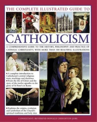 REVEREND RONALD CREIGHTON-JO The Complete Visual Guide to Catholicis ...
