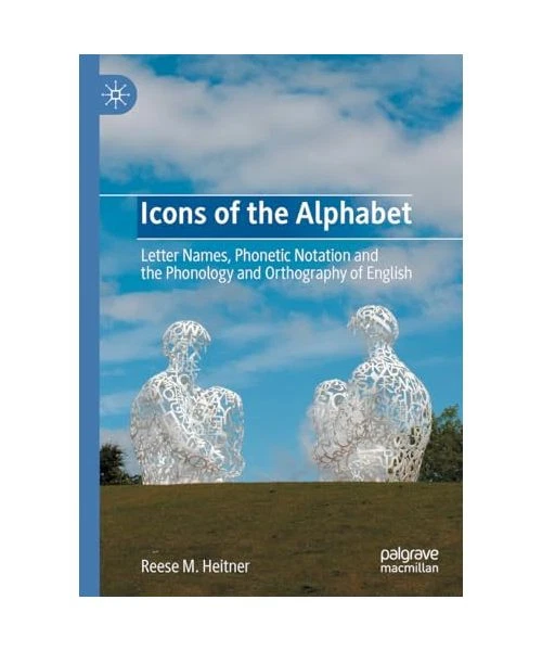 ICONS OF THE Alphabet: Letter Names, Phonetic Notation and the ...