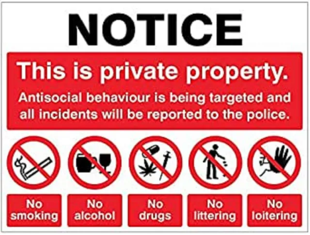 Notice This is private property Antisocial behaviour sign