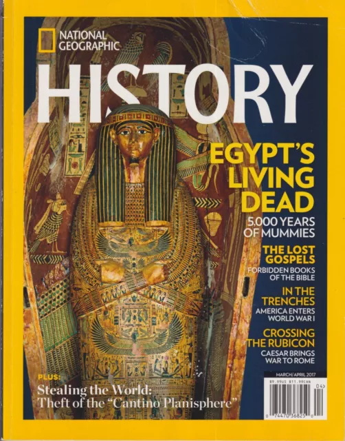 National Geographic History March April 2017 Egypt's Living Dead, Lost Gospels,