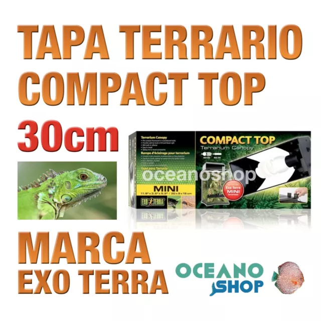 TAPA PARA TERRARIO REPTILES COMPACT TOP 30cm. Exo Terra - Iluminación Calidad