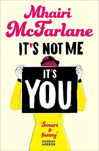 Its Not Me Its You by Mhairi McFarlane (Paperback 2015)