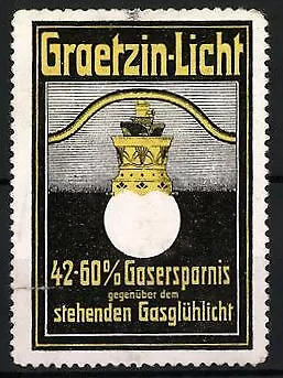 Reklamemarke Graetzin-Licht, 42-60% Gasersparnis gegenüber dem stehenden Gasglü