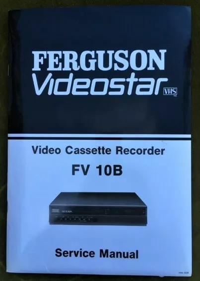 FERGUSON VIDEOSTAR FV10B Service Manual inc Circuit Diagrams Video Cassette