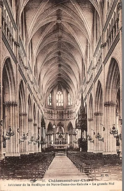 CHÂTEAUNEUF-sur-CHER - la Basilique de Notre-Dame des Enfants, la grande Nef