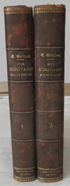 Guillon Nos Ecrivains Militaires 1898-99 Complet 2 Vol Etudes Militaria Histoire