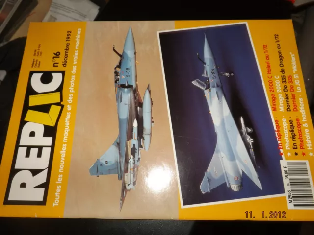 +32$$ Revue Replic n°16 Mirage 2000 C / Dornier Do 335 / JG 51 Molders
