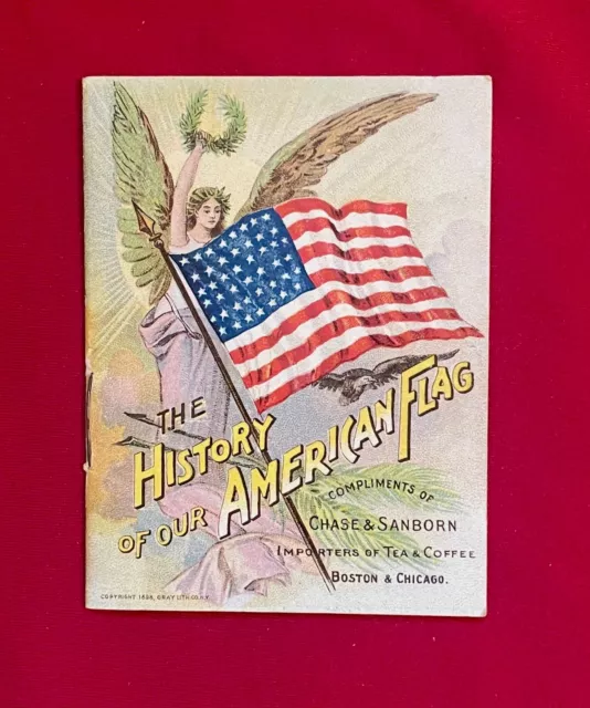"The History Of Our American Flag" Booklet ~ Chase & Sanborn, Boston, 1898