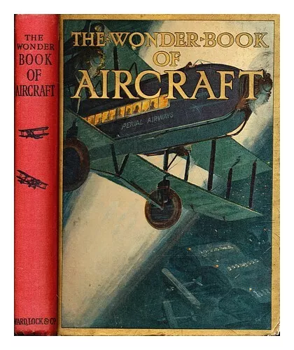 GOLDING, HARRY The wonder book of aircraft : with 12 colour plates and about 250