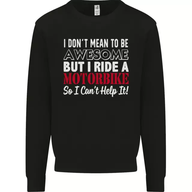 I Don'T Mean To Be Stupenda Motociclista Moto Uomo Felpa Maglione