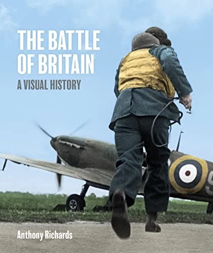 THE BATTLE OF Britain: A Visual History,Anthony Richards £11.01 ...