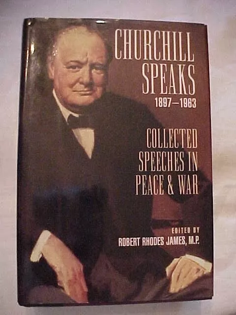 CHURCHILL SPEAKS 1897-1963, COLLECTED SPEECHES IN PEACE and WAR WW2 (1998
