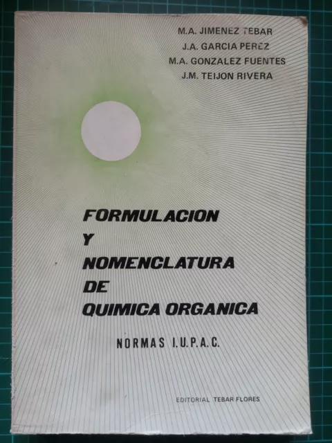 Libro "FORMULACIÓN Y NOMENCLATURA QUÍMICA ORGÁNICA" IUPAC Tebar Flores 1983