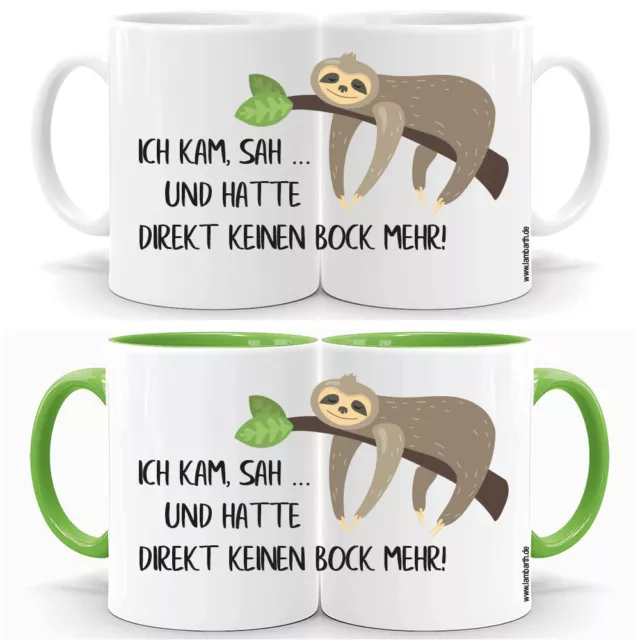 Tasse Faultier Ich kam sah und hatte direkt kein Bock mehr Geschenk Freunde