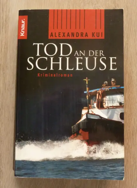 Tod an der Schleuse: Kriminalroman von Alexandra Kui | Buch | Zustand gut