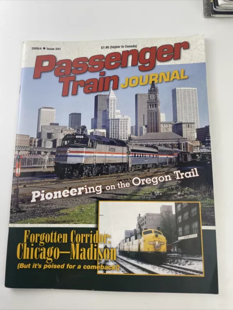 Passenger Train Journal 241 2009:4 Oregon Trail Metrolink Wisconsin Amtrak