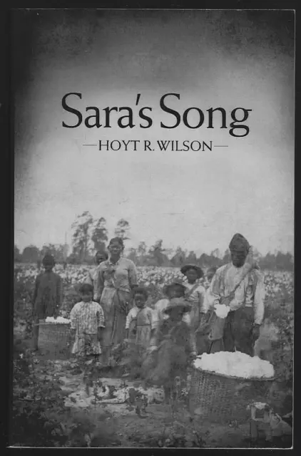 Sara's Song Hoyt Wilson 2008 Alabama Slave Narrative Softcover Southern History