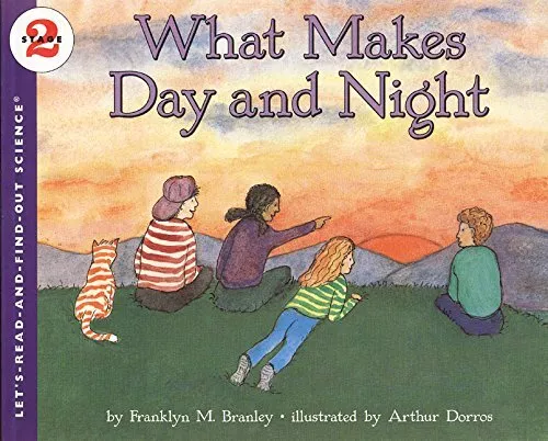 What Makes Day and Night (Let's Read and Find Out) by Branley, Franklyn Mansfiel