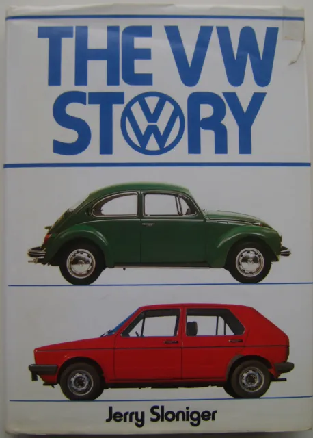 The VW Story by Jerry Sloniger Volkswagen Book Pub 1980 by PSL - 1930s to 1980s