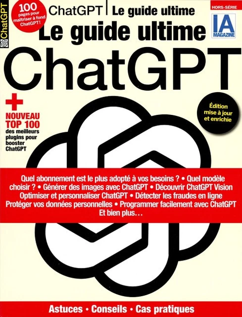 IA MAGAZINE 5 Hs Le Guide Ultime Chatgpt Édition Mise À Jour Et ...