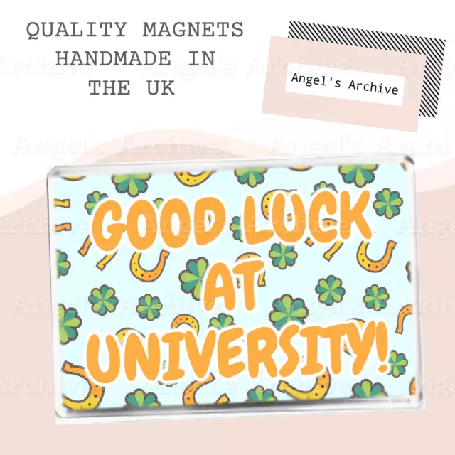 Good Luck At University ✳ Keepsake Quote ✳ Large Fridge Magnet ✳ Great Gift