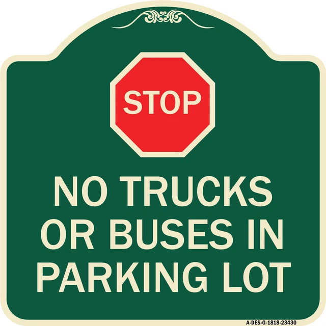 Parking Lot Rules Stop - No Trucks or Buses in Parking Lot Aluminum Sign