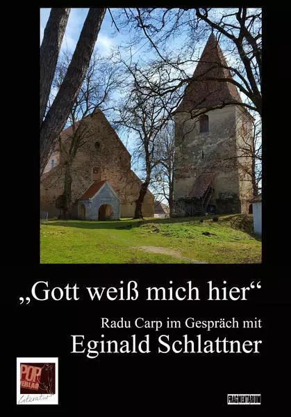 "Gott weiß mich hier" | Eginald Schlattner, Radu Carp | 2020 | deutsch