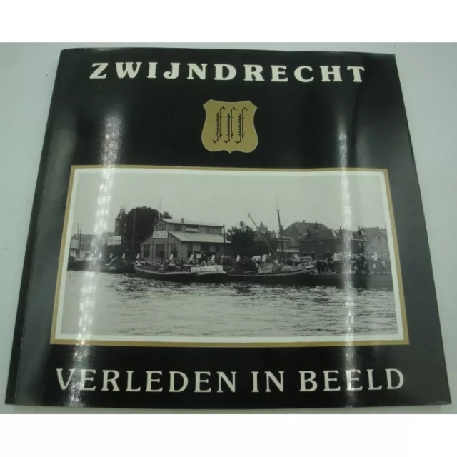 H.W. Wendt - Zwijndrecht - Verleden in beeld 1992 Devel Publikaties