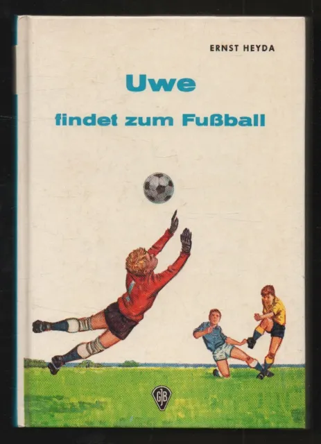 Uwe findet zum Fußball – Ernst Heyda  Kinderbuch Jugendbuch mit Inhaltsangabe