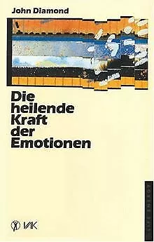 Die heilende Kraft der Emotionen von Diamond, John | Buch | Zustand gut