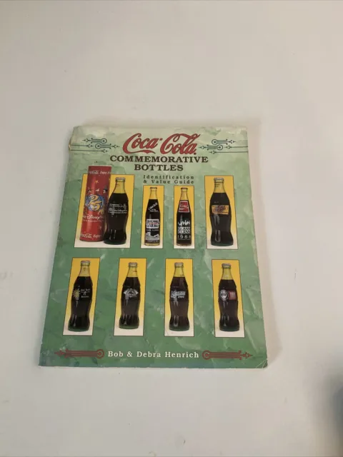 Coca-Cola Commemorative Bottles : Identification and Value Guide by Bob Henrich